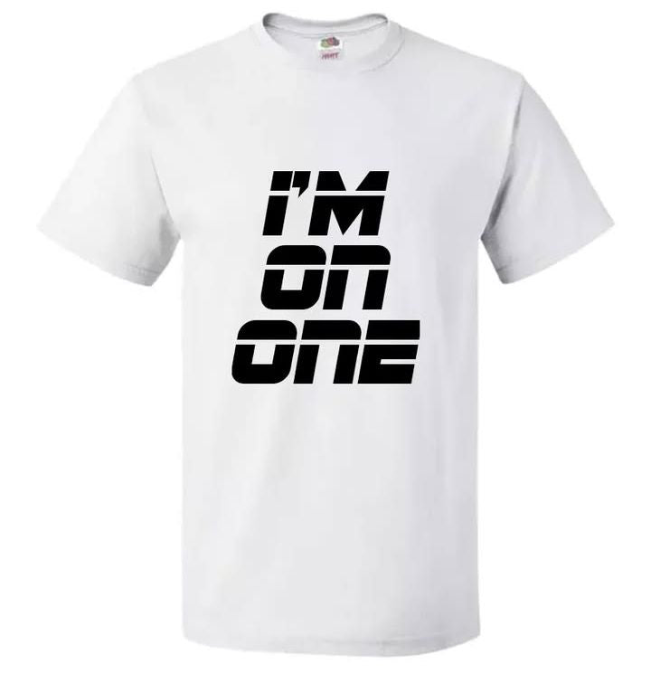 I'm On One Short Sleeve T-Shirt