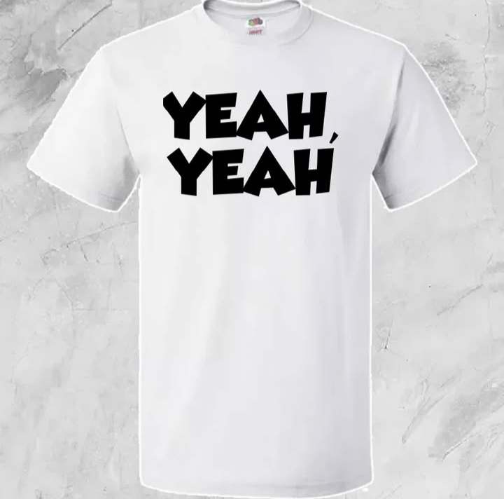 YEAH, YEAH Short Sleeve T-Shirt